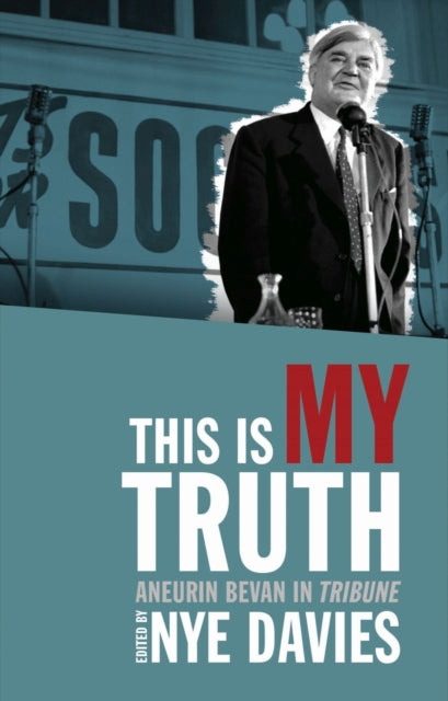 Book cover of: This is My Truth. By: Nye Davies
