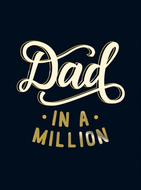 Book cover of: Dad in a Million. By: Summersdale Publishers Staff