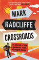 Book cover of: Crossroads. By: Mark Radcliffe