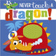 Book cover of: Never Touch a Dragon