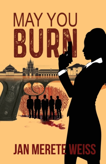 Book cover of: May You Burn. By: Jan Merete Weiss
