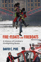 Book cover of: Fire - Floats and Fireboats. By: David Pike