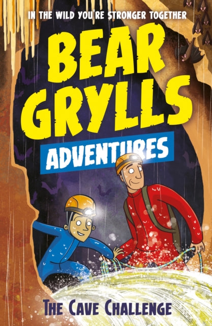 Book cover of: Bear Grylls Adventure 9: The Cave Challenge. By: Bear Grylls