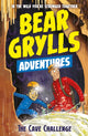 Book cover of: Bear Grylls Adventure 9: The Cave Challenge. By: Bear Grylls