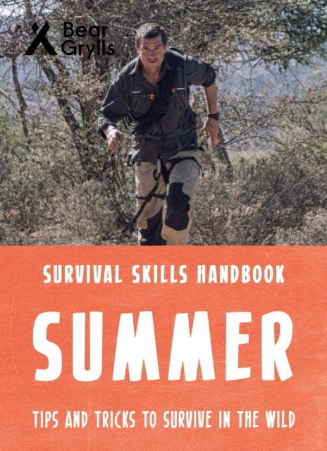 Book cover of: Bear Grylls Survival Skills: Summer. By: Bear Grylls