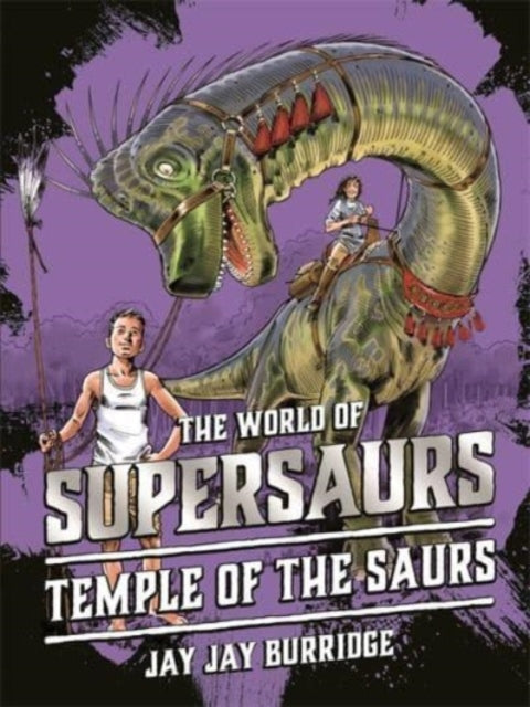 Book cover of: Supersaurs 4: Temple of the Saurs. By: Jay Burridge