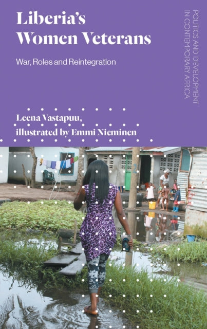 Book cover of: Liberia's Women Veterans. By: Leena Vastapuu