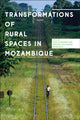 Book cover of: Transformations of Rural Spaces in Mozambique. By: Cecilia Navarra