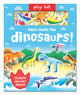 Book cover of: Play Felt Here Come the Dinosaurs - Activity Book. By: OAKLEY, GRAHAM
