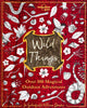 Book cover of: Lonely Planet Kids Wild Things. By: Lonely Planet Publications Staff