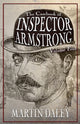 Book cover of: Casebook of Inspector Armstrong - Volume 4. By: Martin Daley