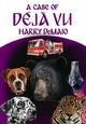 Book cover of: Case of Deja Vu (Octavius Bear Book 13). By: Harry Demaio