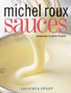 Sauces, Savoury & Sweet 9781787134744 Michel Roux