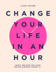 Book cover of: Change Your Life in an Hour. By: Laura Archer