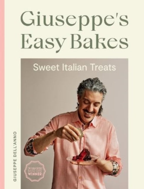 Giuseppe's Easy Bakes, Sweet Italian Treats 9781787139855 Giuseppe Dell'Anno