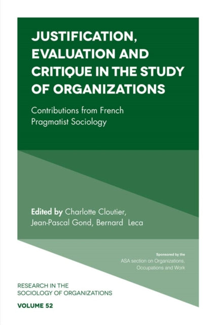 Book cover of: Justification, Evaluation and Critique in the Study of Organizations. By: Michael Lounsbury