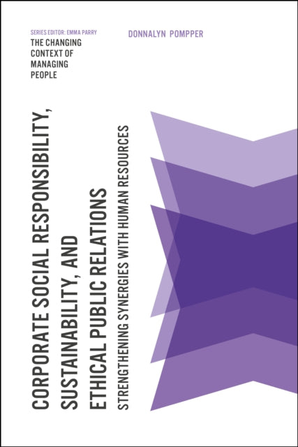 Book cover of: Corporate Social Responsibility, Sustainability, and Ethical Public Relations. By: Donnalyn Pompper