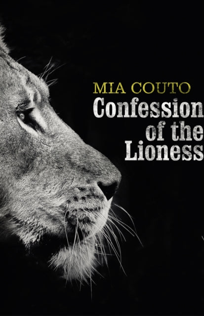 Book cover of: Confession of the Lioness. By: Mia Couto