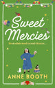 Book cover of: Sweet Mercies. By: Booth, Anne (Children's fiction writer)