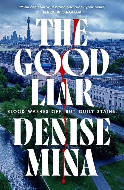 Book cover of: Good Liar. By: Denise Mina