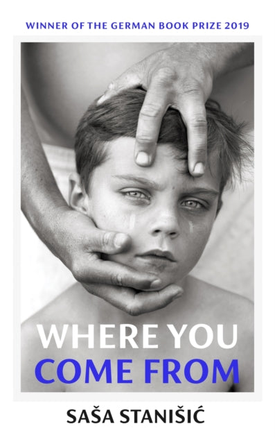Book cover of: Where You Come From. By: Saša Stanišić
