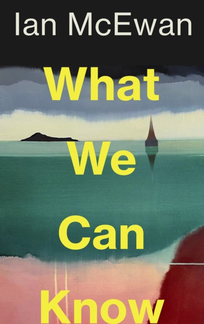 What We Can Know 9781787335738 MCEWAN, IAN