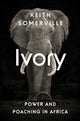 Book cover of: Ivory. By: Keith Somerville