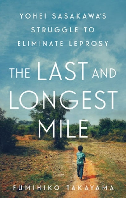 Book cover of: Last and Longest Mile. By: Fumihiko Takayama