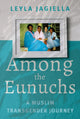 Book cover of: Among the Eunuchs. By: Leyla Jagiella