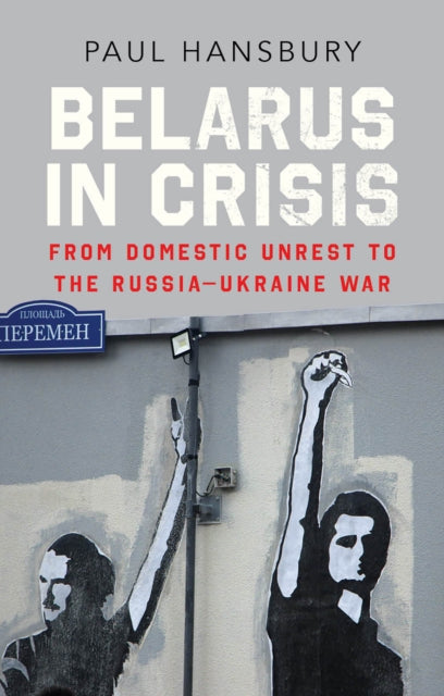 Book cover of: Belarus in Crisis. By: Paul Hansbury