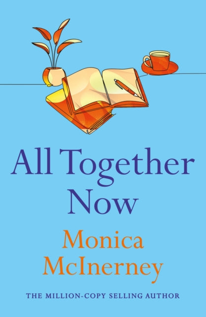 Book cover of: All Together Now. By: Monica McInerney