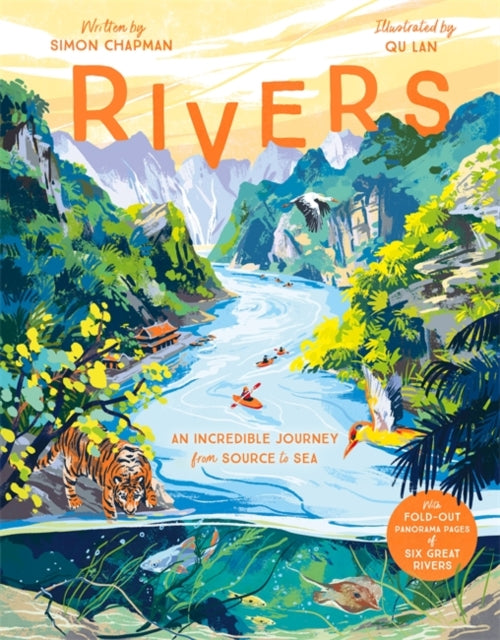 Rivers, An incredible journey from source to sea 9781787419926 Simon Chapman