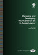 Book cover of: Managing and Developing Your Career as an In-house Lawyer. By: Ian White