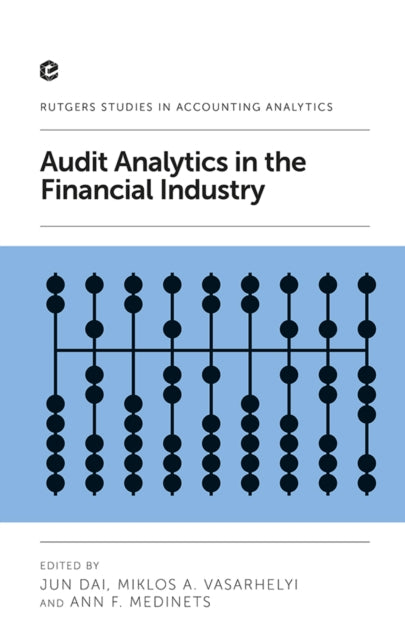 Book cover of: Audit Analytics in the Financial Industry. By: Jun Dai