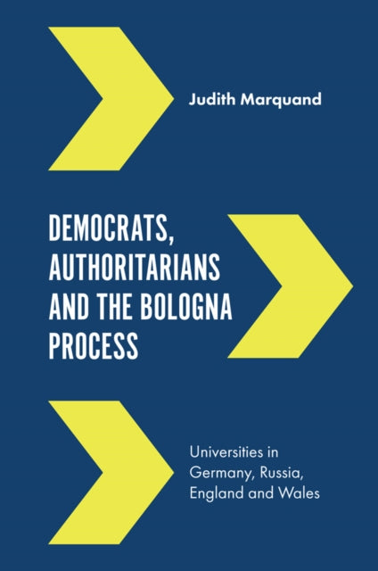 Book cover of: Democrats, Authoritarians and the Bologna Process. By: Judith Marquand