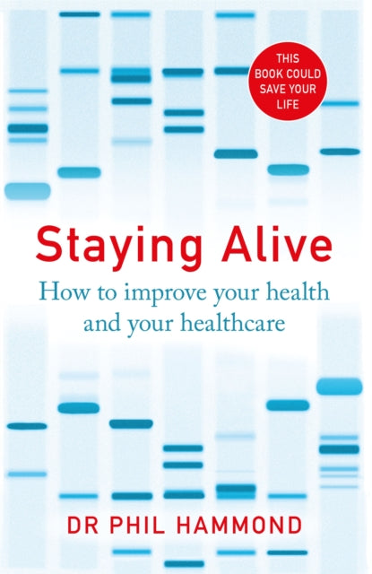 Book cover of: Staying Alive. By: Phil Hammond