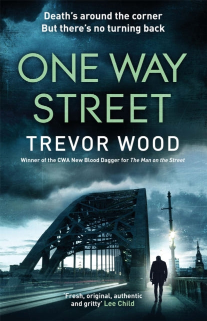One Way Street, A gritty and addictive crime thriller. For fans of Val McDermid and Ian Rankin 9781787478381 Trevor Wood