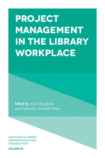 Book cover of: Project Management in the Library Workplace. By: Alice Daugherty