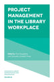 Book cover of: Project Management in the Library Workplace. By: Alice Daugherty