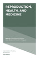 Book cover of: Reproduction, Health, and Medicine. By: Elizabeth Mitchell Armstrong
