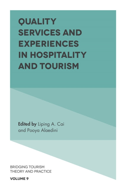 Book cover of: Quality Services and Experiences in Hospitality and Tourism. By: Liping A. Cai