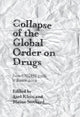 Book cover of: Collapse of the Global Order on Drugs. By: Blaine Stothard
