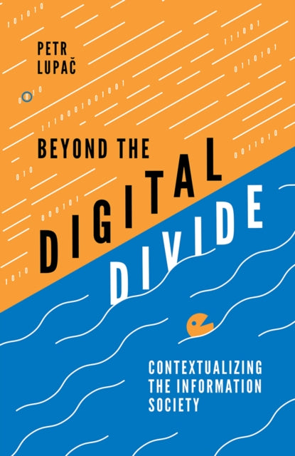 Book cover of: Beyond the Digital Divide. By: Petr Lupač