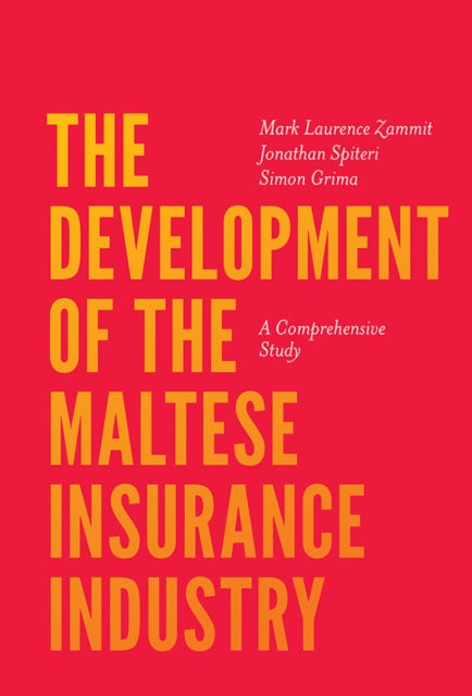 Book cover of: Development of the Maltese Insurance Industry. By: Mark Laurence Zammit