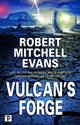 Book cover of: Vulcan's Forge. By: Robert Mitchell Evans