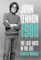Book cover of: John Lennon, 1980: The Final Days. By: Kenneth Womack