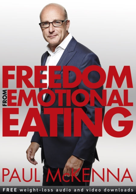 Book cover of: Freedom from Emotional Eating. By: Paul McKenna
