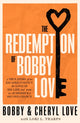 Book cover of: Redemption of Bobby Love. By: Bobby Love