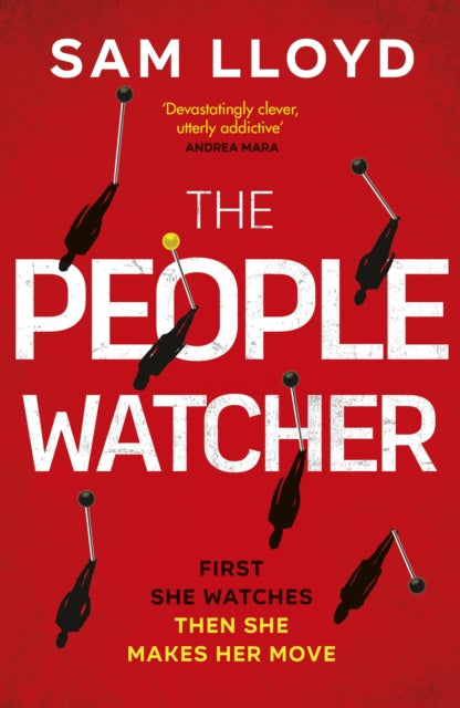 People Watcher, The heart-stopping new thriller from the Richard and Judy Book Club author packed with suspense and shocking twists 9781787636224 Sam Lloyd