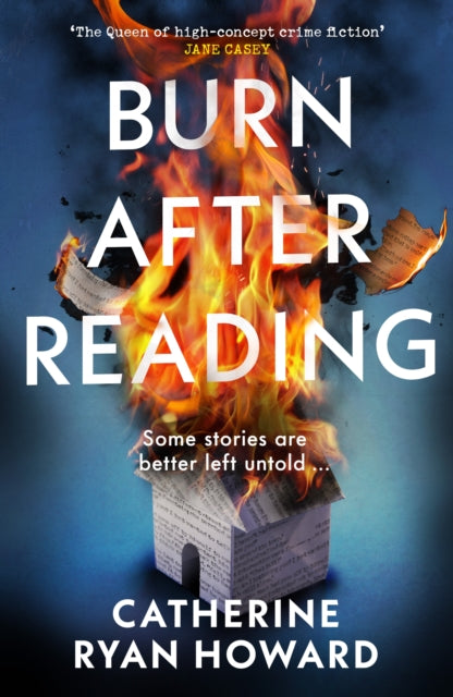 Book cover of: Burn After Reading. By: Catherine Ryan Howard